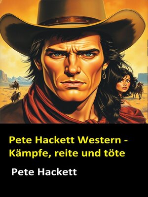 cover image of Pete Hackett Western--Kämpfe, reite und töte